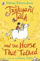 Book cover of Junkyard Jack and the Horse That Talked by Adrian Edmondson