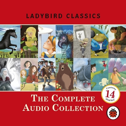 Book cover of Ladybird Classics: The Complete Audio Collection by Ladybird