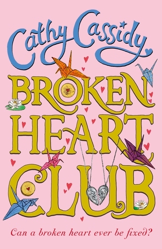 Book cover of Broken Heart Club by Cathy Cassidy