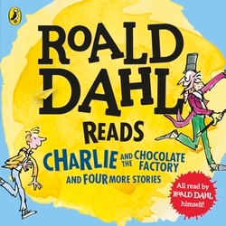 Book cover of Roald Dahl Reads Charlie and the Chocolate Factory and Four More Stories by Roald Dahl