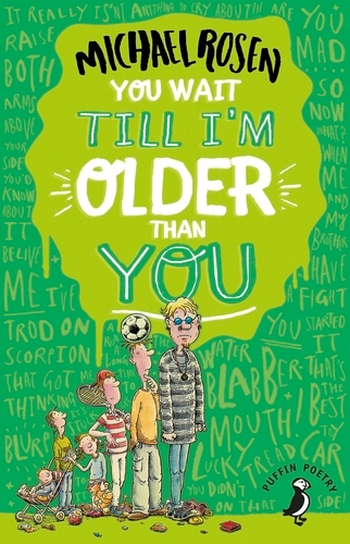 Book cover of You Wait Till I'm Older Than You! by Michael Rosen