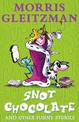Book cover of Snot Chocolate by Morris Gleitzman
