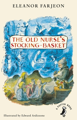 Book cover of The Old Nurse's Stocking-Basket by Eleanor Farjeon