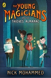 Book cover of The Young Magicians and The Thieves' Almanac by Nick Mohammed