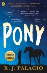 Book cover of Pony by R J Palacio