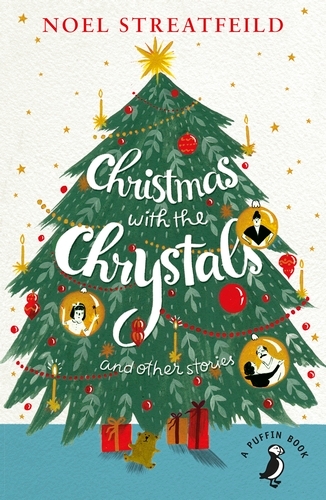 Book cover of Christmas with the Chrystals & Other Stories by Noel Streatfeild