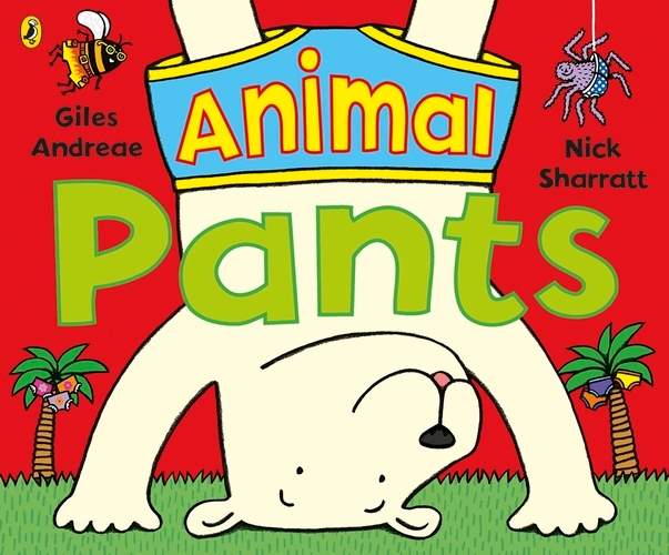 Book cover of Animal Pants by Giles Andreae