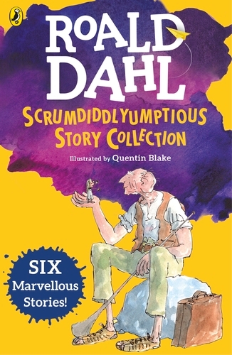 Book cover of Roald Dahl's Scrumdiddlyumptious Story Collection by Roald Dahl