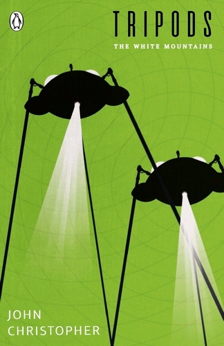 Book cover of Tripods: The White Mountains: Book 1 by John Christopher