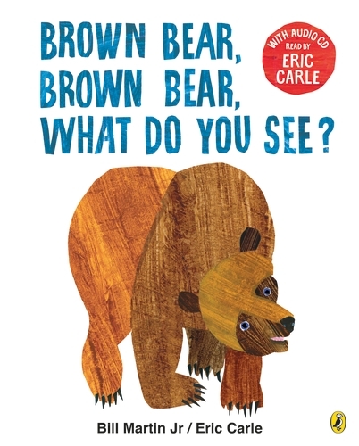 Book cover of Brown Bear, Brown Bear, What Do You See? by Eric Carle