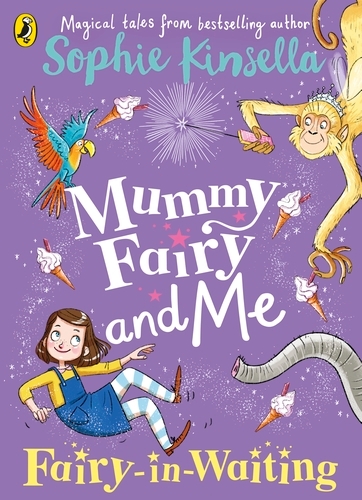 Book cover of Mummy Fairy and Me: Fairy-in-Waiting by Sophie Kinsella
