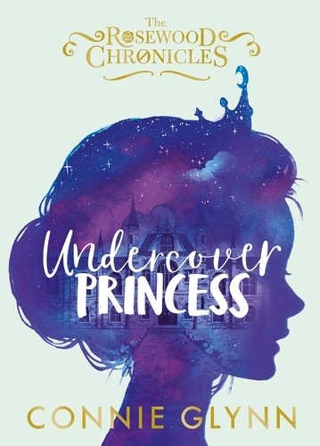 Book cover of Undercover Princess by Connie Glynn