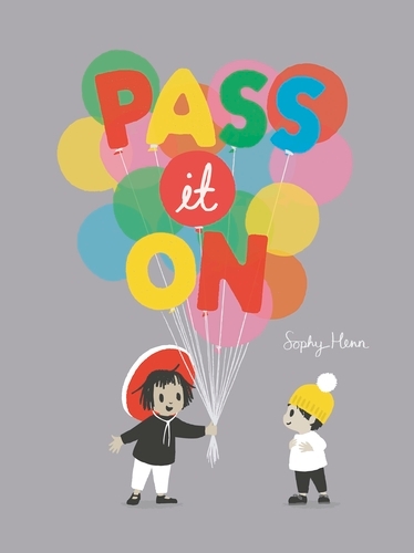 Book cover of Pass It On by Sophy Henn