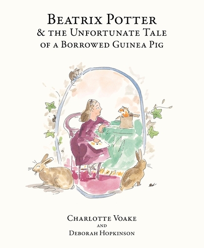 Book cover of Beatrix Potter and the Unfortunate Tale of the Guinea Pig by Deborah Hopkinson
