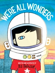 Book cover of We're All Wonders by R J Palacio