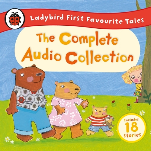 Book cover of Ladybird First Favourite Tales: The Complete Audio Collection by Ladybird