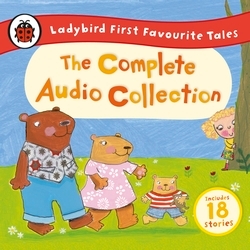 Book cover of Ladybird First Favourite Tales: The Complete Audio Collection by Ladybird
