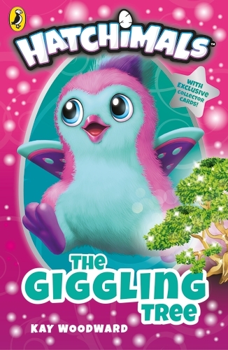 Book cover of Hatchimals: The Giggling Tree by Kay Woodward