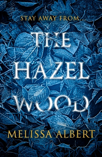 Book cover of The Hazel Wood by Melissa Albert