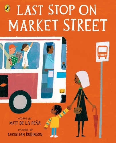 Book cover of Last Stop on Market Street by Matt de la Peña