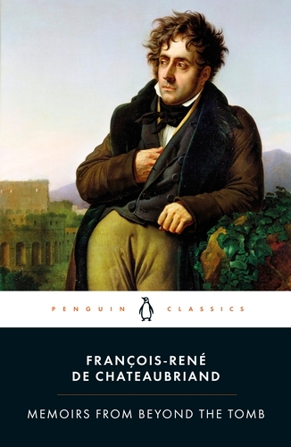 Book cover of Memoirs from Beyond the Tomb by François-René de Chateaubriand
