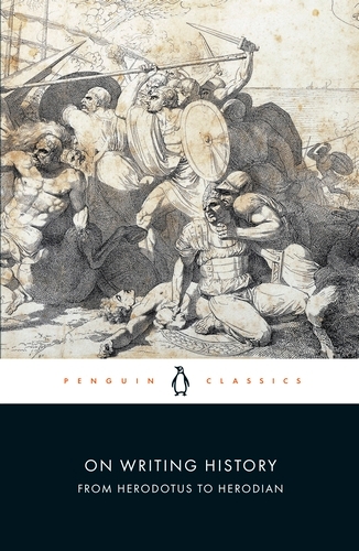 Book cover of On Writing History from Herodotus to Herodian