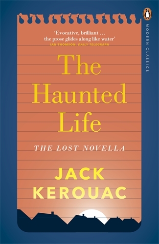 Book cover of The Haunted Life by Jack Kerouac