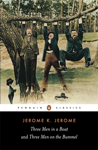 Book cover of Three Men in a Boat and Three Men on the Bummel by Jerome K. Jerome