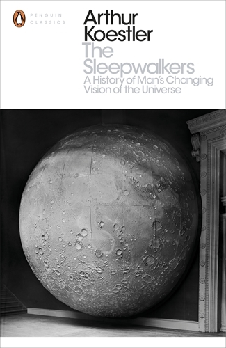 Book cover of The Sleepwalkers by Arthur Koestler