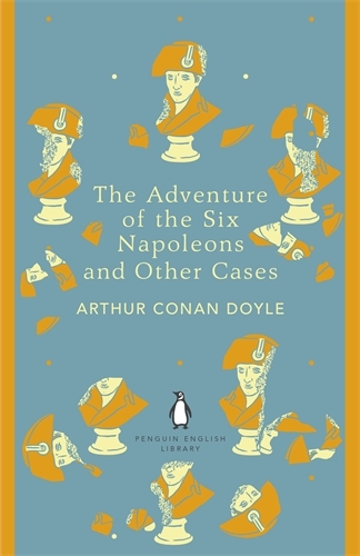 Book cover of The Adventure of the Six Napoleons and Other Cases by Arthur Conan Doyle