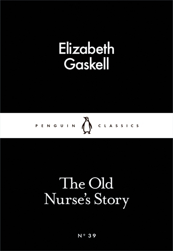 Book cover of The Old Nurse's Story by Elizabeth Gaskell