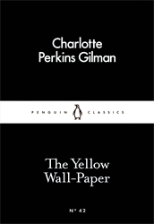 Book cover of The Yellow Wall-Paper by Charlotte Perkins Gilman