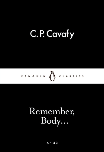 Book cover of Remember, Body... by C. P. Cavafy