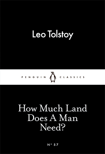 Book cover of How Much Land Does A Man Need? by Leo Tolstoy