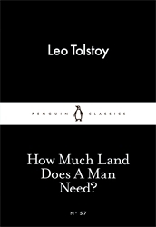 Book cover of How Much Land Does A Man Need? by Leo Tolstoy