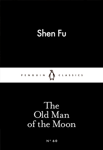Book cover of The Old Man of the Moon by Shen Fu