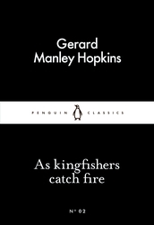 Book cover of As Kingfishers Catch Fire by Gerard Manley Hopkins