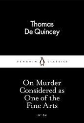 Book cover of On Murder Considered as One of the Fine Arts by Thomas De Quincey
