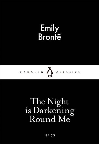 Book cover of The Night is Darkening Round Me by Emily Brontë