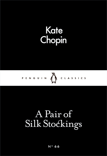 Book cover of A Pair of Silk Stockings by Kate Chopin