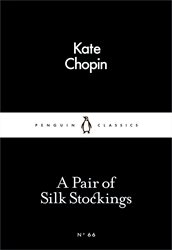 Book cover of A Pair of Silk Stockings by Kate Chopin