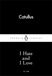 Book cover of I Hate and I Love by Catullus