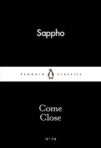 Book cover of Come Close by Sappho