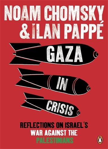 Book cover of Gaza in Crisis by Noam Chomsky, Ilan Pappé