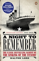 Book cover of A Night to Remember by Walter Lord, Julian Fellowes, Brian Lavery