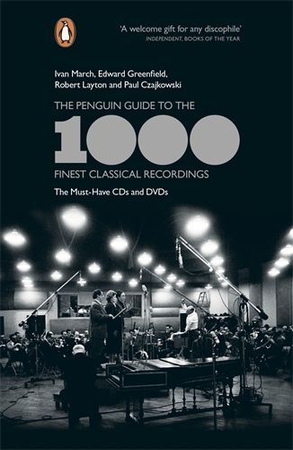 Book cover of The Penguin Guide to the 1000 Finest Classical Recordings by Ivan March, Edward Greenfield, Robert Layton, Paul Czajkowski