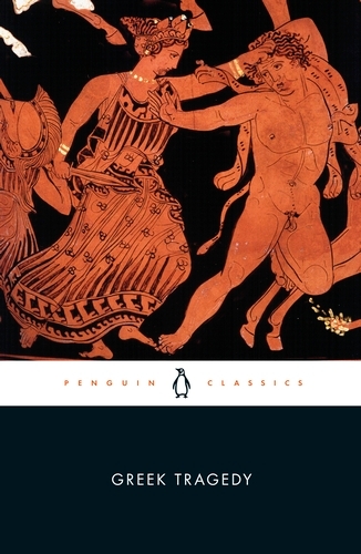 Book cover of Greek Tragedy by Euripides, Aeschylus, Sophocles