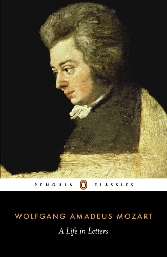 Book cover of Mozart: A Life in Letters by Wolfgang Amadeus Mozart