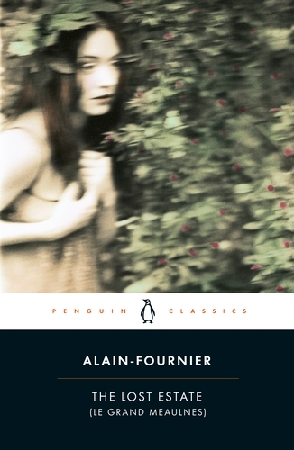 Book cover of The Lost Estate (Le Grand Meaulnes) by Henri Alain-Fournier