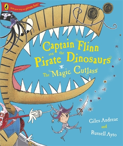 Book cover of Captain Flinn and the Pirate Dinosaurs - The Magic Cutlass by Giles Andreae